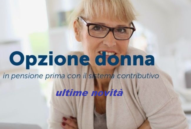 Opzione donna: piccola novità positiva!